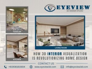 How 3D Interior Visualization is Revolutionizing Home Design