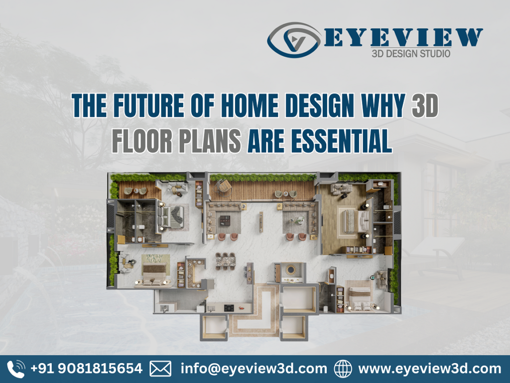 the future of home design why 3d floor plans are essential in india